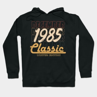 december 1985 birthday Hoodie